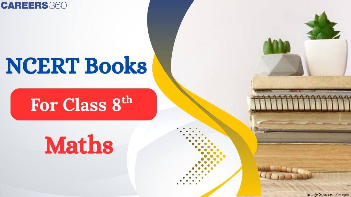 NCERT Books for Class 8 Maths 2025-26: Download PDF Here
